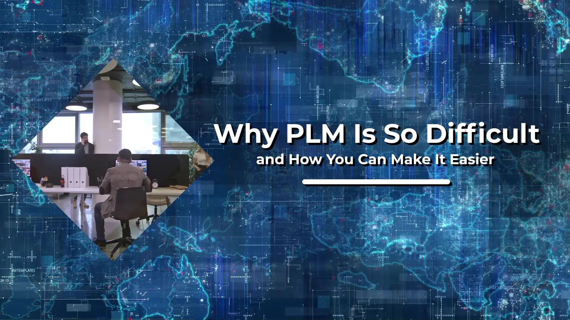 Why PLM Is So Difficult and How You Can Make It Easier